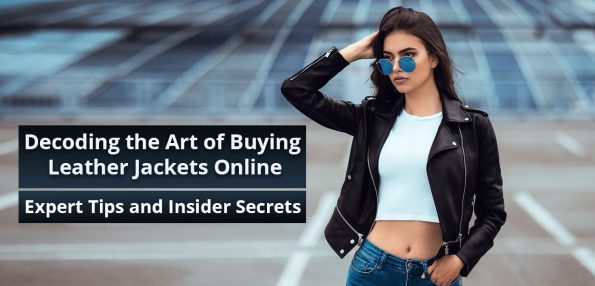 Must-Read Guide to Buying Leather Jackets Online - Expert Tips & Virtual Showrooms